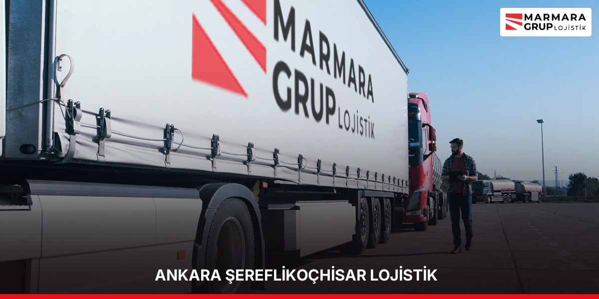 Şereflikoçhisar Lojistik