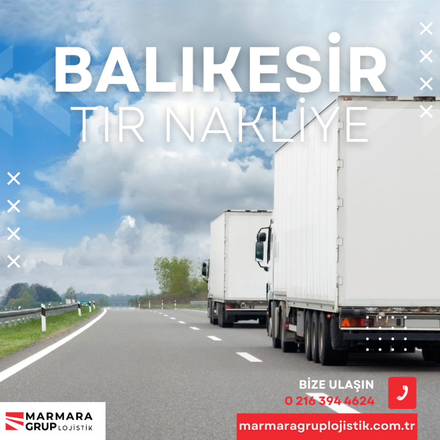 Balıkesir Tır Nakliye Balıkesir Tır Nakliye