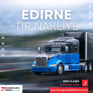 Edirne Tır Nakliye