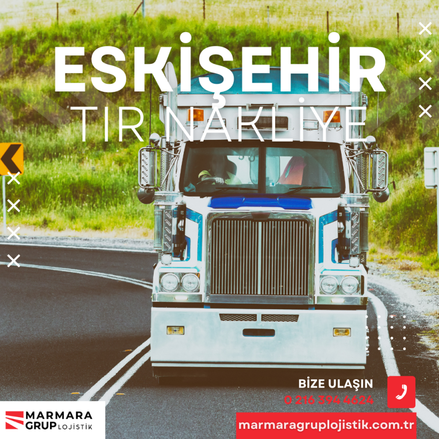 Eskişehir Tır Nakliye