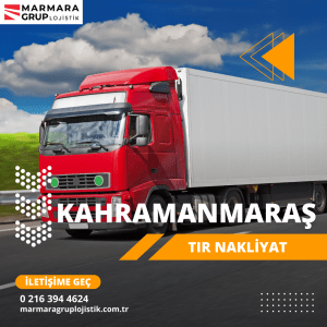 kahramanmaraş tır nakliyat